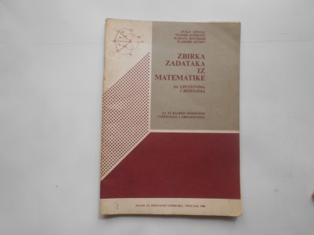 Zbirka zadataka iz matematike za 6.r oš, D.Lipovac