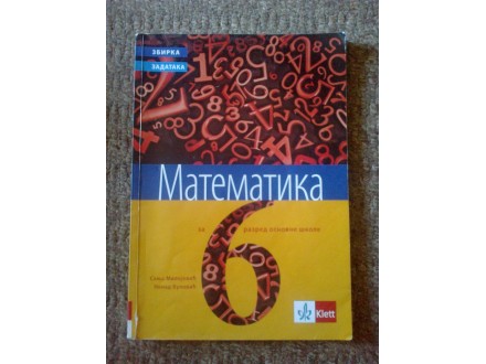 Zbirka zadataka iz matematike za 6. raz. Klett