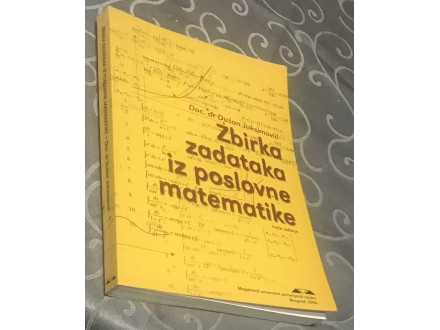 Zbirka zadataka iz poslovne matematike-Dušan Joksimović