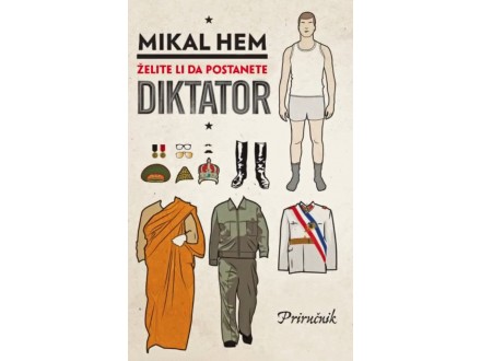 Želite li da postanete diktator - Mikal Hem