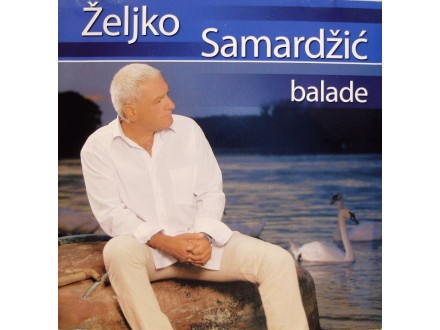 Željko Samardžić - BALADE CD