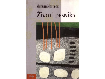 Život Pesnika - Milovan Marčetić