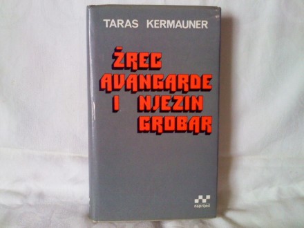 Žrec avangarde i njezin grobar - Taras Kermauner