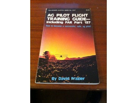 ag pilot flight training guide-including far part 137