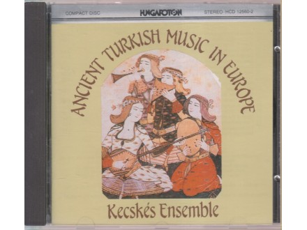 cd / Ancient Turkich Music in Europe (16-18th centuries