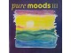 cd Pure Moods III slika 1
