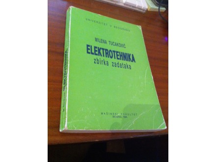 elektrotehnika zbirka zadataka tucakovic