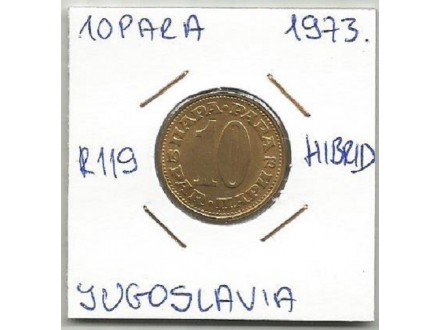 gh2 Jugoslavija 10 para 1973. Hibrid R119