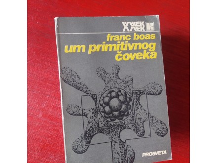 r4 UM PRIMITIVNOG ČOVEKA - Franc Boas