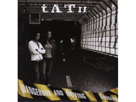 t.A.T.u. ‎– Dangerous And Moving