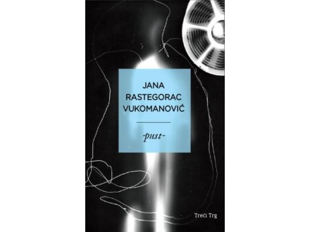‘-pust-‘ - Jana Vukomanović Rastegorac