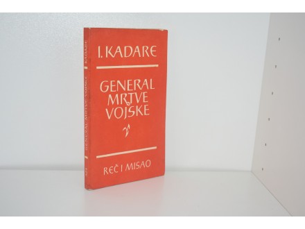✦ General mrtve vojske - Ismail Kadare ✦
